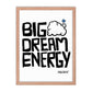 Posidolia™ | Big Dream Energy™ - Framed Poster