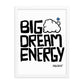 Posidolia™ | Big Dream Energy™ - Framed Poster