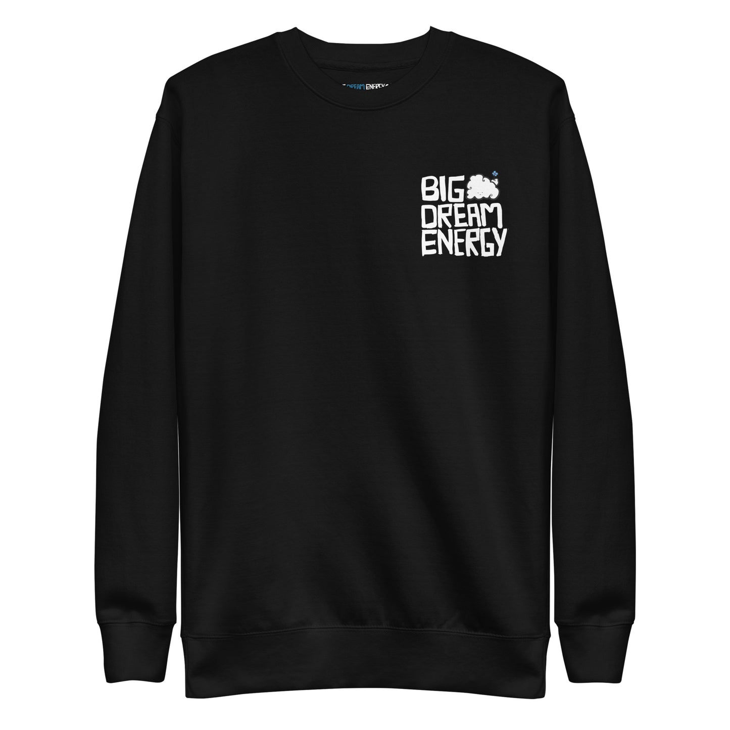 Big Dream Energy™ - [ Pod Vers. ] Sweatshirt (unisex)