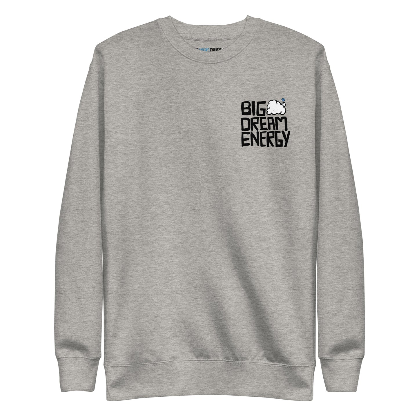 Big Dream Energy™ - [ Pod Vers. ] Sweatshirt (unisex)