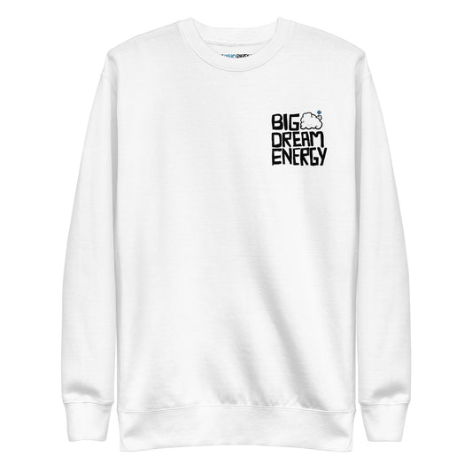 Big Dream Energy™ - [ Pod Vers. ] Sweatshirt (unisex)