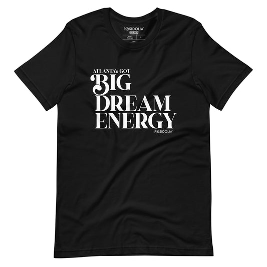 Posidolia™ | Atlanta's Got Big Dream Energy™ - T-Shirt (unisex)